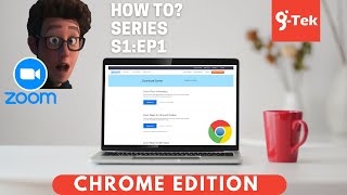 How To Download Zoom | Google Chrome | How To? | S1:EP1