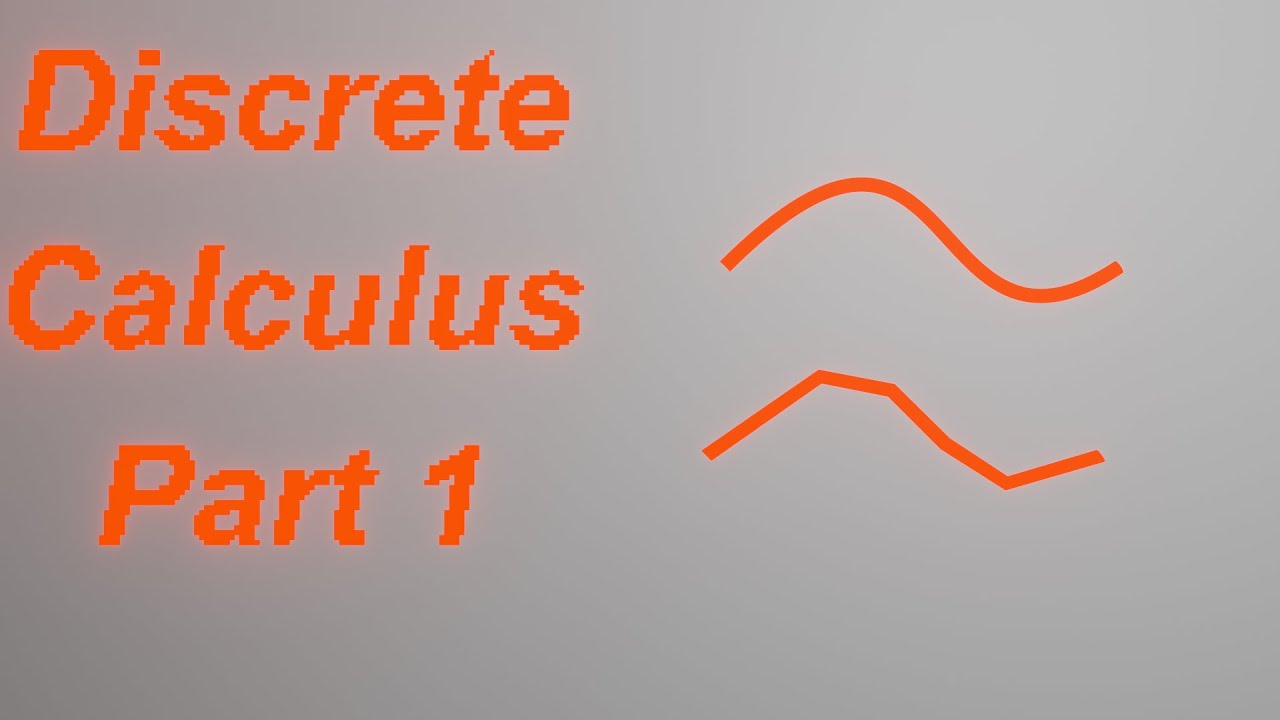 introduction to discrete calculus part 1