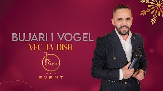 Bujari I Vogel - Veç Ta Dish