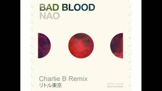 Nao - Bad Blood (Charlie B Drum &amp; Bass Remix) (Clip) [Free Download link in description]