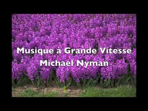 Musique à Grande Vitesse 3º y 4º region - Michael Nyman