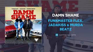 Funkmaster Flex, Jadakiss &amp; Murda Beatz - Damn Shame (AUDIO)