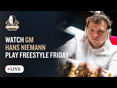 GM Hans Niemann plays Freestyle Friday