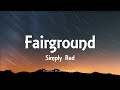 Simply Red - Fairground (Lyrics)