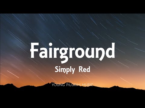 Simply Red - Fairground (Lyrics)