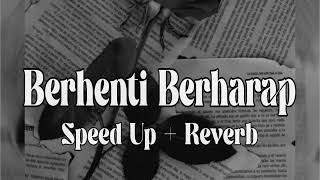 Download lagu Aqeela Calista - Berhenti Berharap | (Speed Up   Reverb) mp3