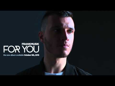 Frankmusik  - "For You" - Album Preview