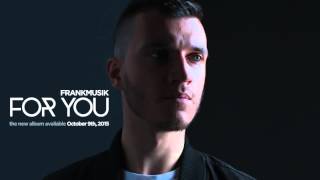 Frankmusik  - "For You" - Album Preview