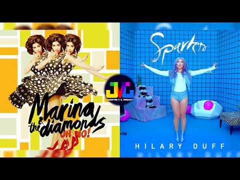 Marina And The Diamonds & Hilary Duff - Oh No! & Sparks (Mashup)