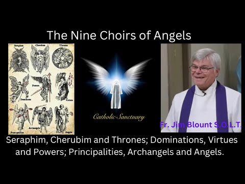 ⚪️The Nine Choirs of  Angels - Fr. Jim Blount S.O.L.T.