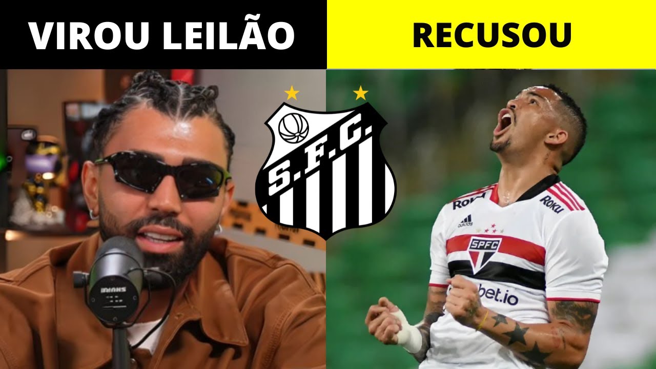 SÃO PAULO RECUSA PROPOSTA DO SANTOS POR LUCIANO | GABIGOL ABRE LEILÃO PARA DEFINIR FUTURO
