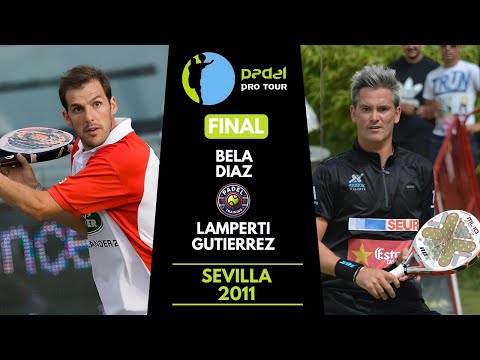 🏆 Final Sevilla 2011 | Pro Padel TOur | Bela/Martín Díaz vs Lamperti/Gutierrez | Highlights