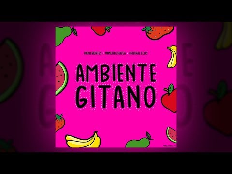 OMAR MONTES - AMBIENTE GITANO FT MONCHO CHAVEA Y ORIGINAL ELIAS