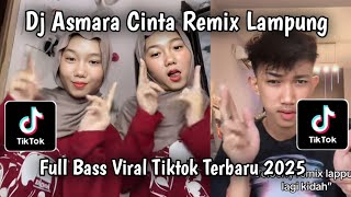 Download lagu DJ ASMARA CINTA REMIX LAMPUNG FULL BASS VIRAL TIKTOK TERBARU 2025 mp3