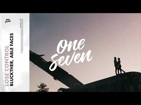 Bluckther x Able Faces – Lose Control