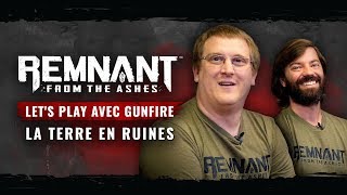 Let's play avec Gunfire | La Terre en ruines - Remnant: From the Ashes