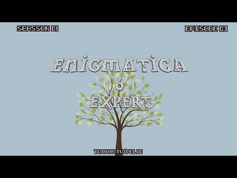 Enigmatica 6 Expert - Episode 03