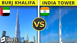 Burj Khalifa Vs INDIA TOWER Comparison 2022    #shorts