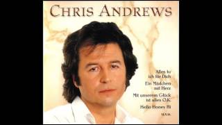 Chris Andrews - Mit unserem Glück (Carol Ok)