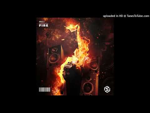 WkeZ - Fire (Extended Mix)