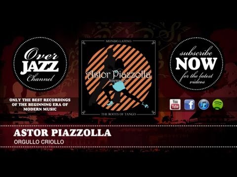 Astor Piazzolla - Orgullo Criollo (1947)