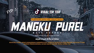 Download lagu DJ Angklung Santuy MANGKU PUREL - BASS KOPLO VIRAL TIK TOK || OASHU id [REMIX] mp3