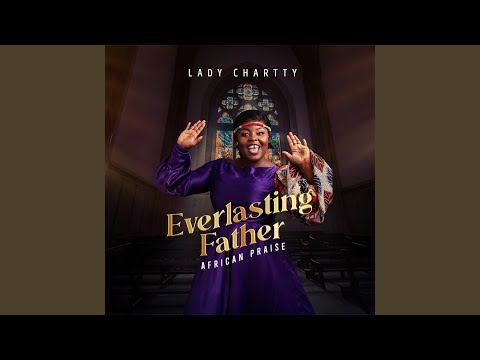 Everlasting Father (African Praise)