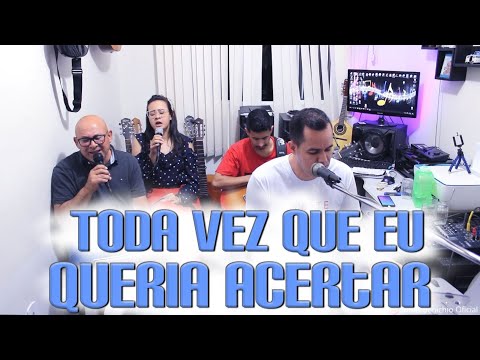 Derly, Lais, Thales e Jonas Benichio - Toda vez que eu queria acertar