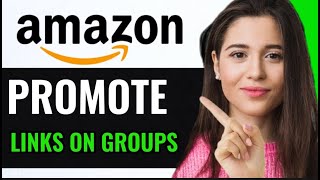 PROMOTE AMAZON AFFILIATE LINKS ON FACEBOOK GROUPS (FULL GUIDE)