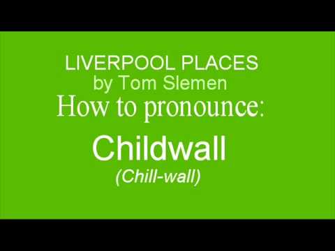 How to pronounce Childwall