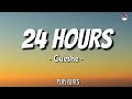 Cueshe -24 Hours (Lyrics) 🎵🎶