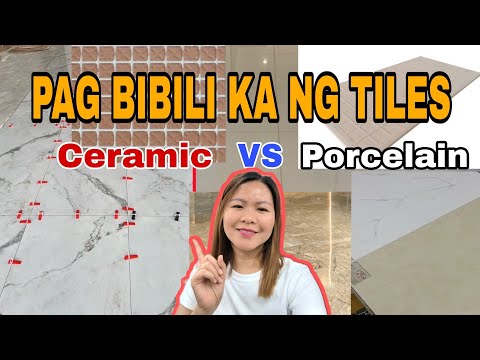 SULIT AT MAGANGA NA TILES para sa BAHAY mo (Ceramic vs. Porcelain tiles Guide)