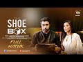 The Shoe Box দ্যা শু বক্স Apurba L Samonty Angshu New Bangla Natok Deepto Natok