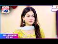 Tuu Juliet Jatt Di Full Episode 207 Heer Sacrifices Her Job For Nawab Colors TV
