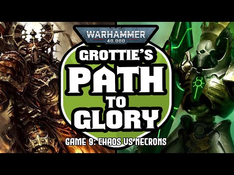 Chaos vs Necrons | Grotties Path to Glory Ep 9