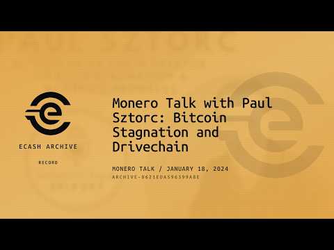 Monero Talk with Paul Sztorc: Bitcoin Stagnation and Drivechain