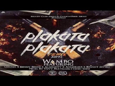 Wambo Ft. Ozuna, Benny Benni, Almighty, Anonimus Y Bryant Myers - Plakata Plakata (Official Remix)