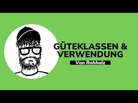 KFKA#28 - Einteilung von Rohholz nach Güteklassen und Verwendung | Schreinerwissen | puradietischler