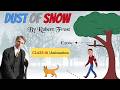 Dust Of Snow Class 10 By Robert Frost Class 10 English Poem 1 Dust Of Snow Animation In Hindi