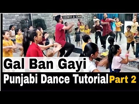 Gal Ban Gayi | Gal Ban Gayi Dance Tutorial Part 2 | Punjabi Song For Dance | Gal Ban Gayi Sukhbir