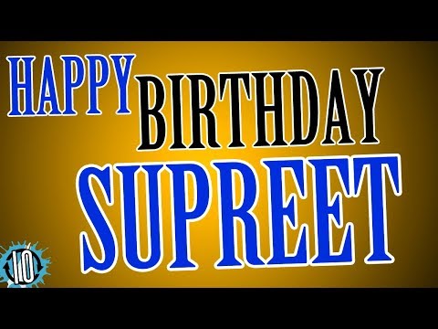 HAPPY BIRTHDAY SUPREET! 10 Hours Non Stop Music & Animation For Party Time #Birthday #Supreet