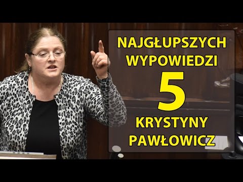 5 najgłupszych wypowiedzi Krystyny Pawłowicz.