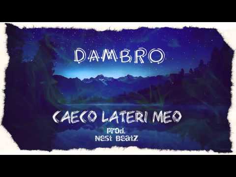 Dambro - Caeco Lateri Meo (prod. Nest Beatz)