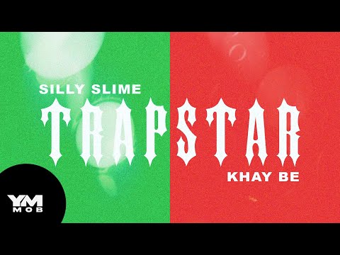 Silly Slime x Khay Be - Trapstar (Official Music Video)