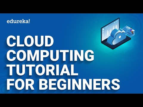 Cloud Computing Tutorial for Beginners | Cloud Computing Explained | Learn Cloud Computing | Edureka