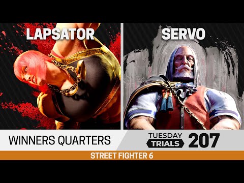 Tuesday Trials 207 SF6 Winners Quarters - Lapsator (Marisa) vs Servo (Juri, JP)