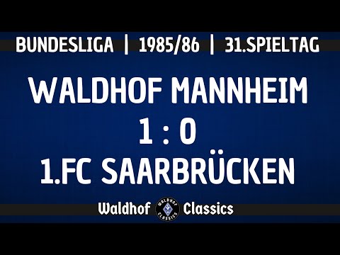 1985/86 | SV Waldhof Mannheim - 1.FC Saarbrücken