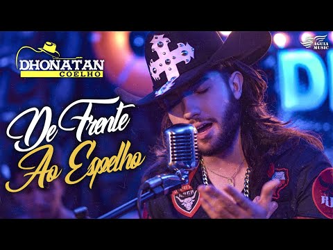 De Frente Ao Espelho - Dhonatan Coelho