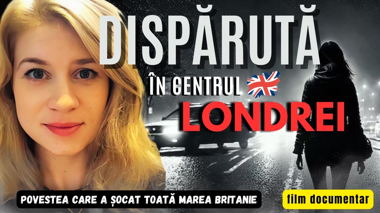 Dispărută în Centrul Londrei sub "Ochii" Camerelor de Supraveghere. Cazul Sarei Everand | Documentar