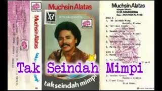 Download lagu (Full Album) Muchsin Alatas # Tak Seindah Mimpi mp3